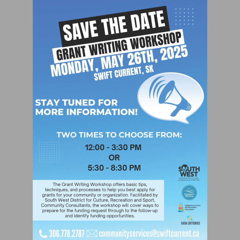 Save the Date | Grant Writing Workshop | May 26 in Swift Current | 12-3:30 or 5:30-8:30